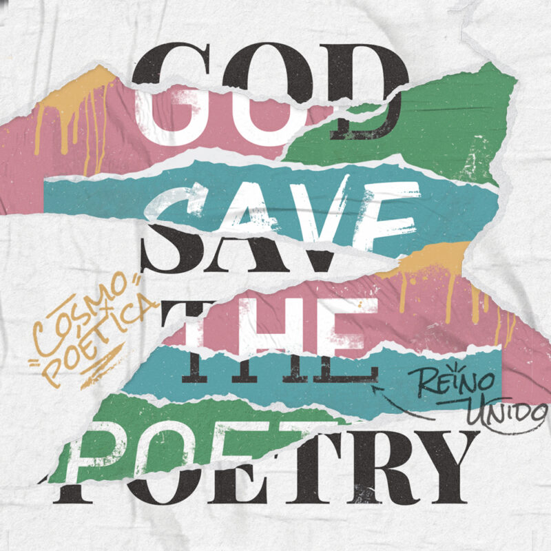 Cosmopoética 16. God save the poetry